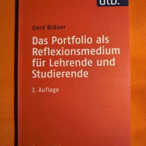 Das Portfolio als Reflexionsmedium für Lehrende und Studierende