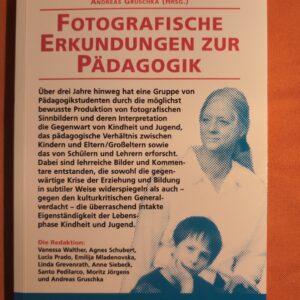 Fotografische Erkundungen zur Pädagogik