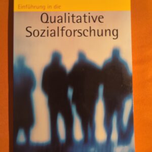Einführung in die qualitative Sozialforschung