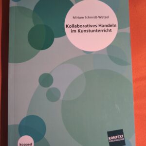Kollaboratives Handeln im Kunstunterricht