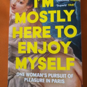 I'm Mostly Here to Enjoy Myself